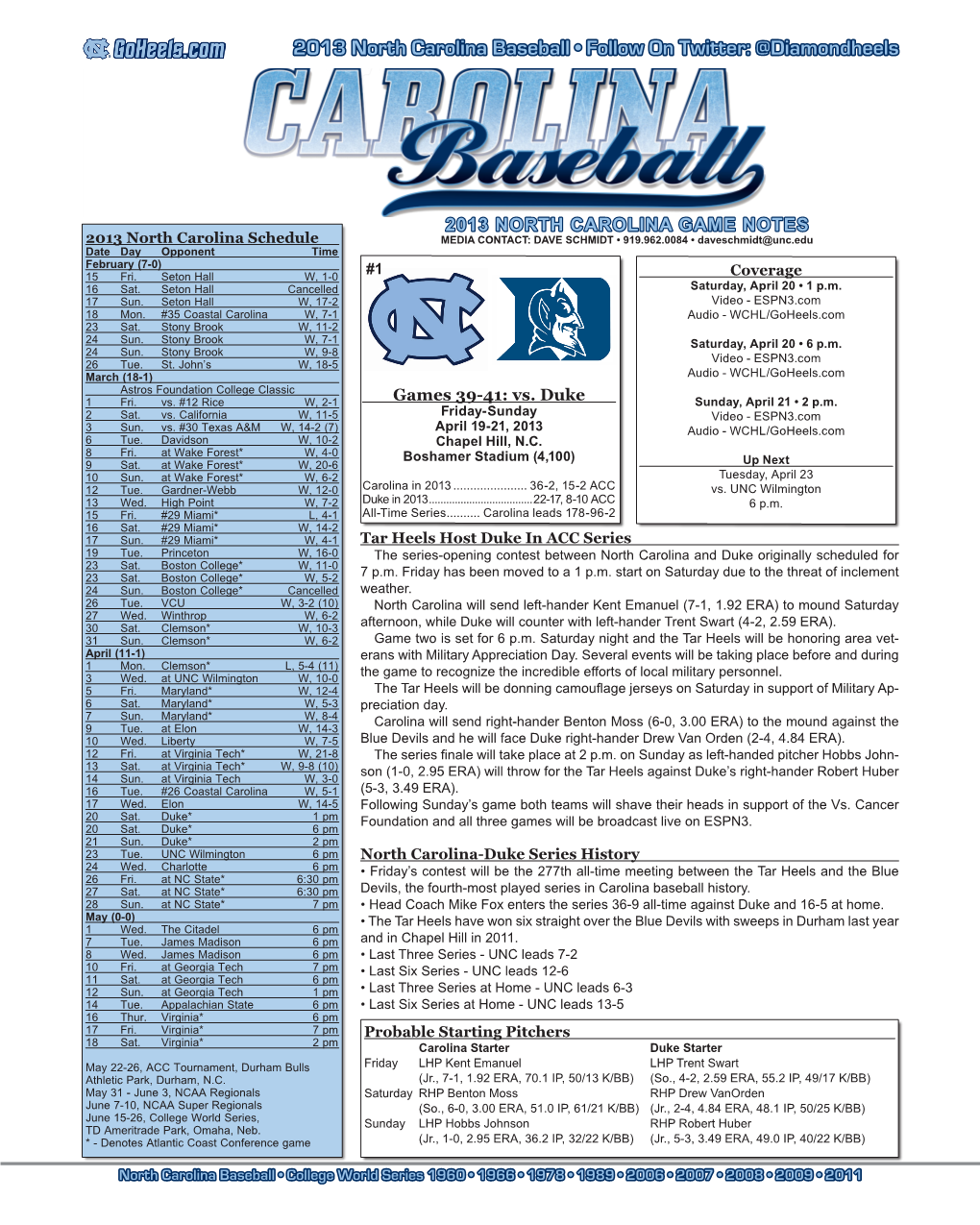 2013 North Carolina Baseball • Follow on Twitter: @Diamondheels