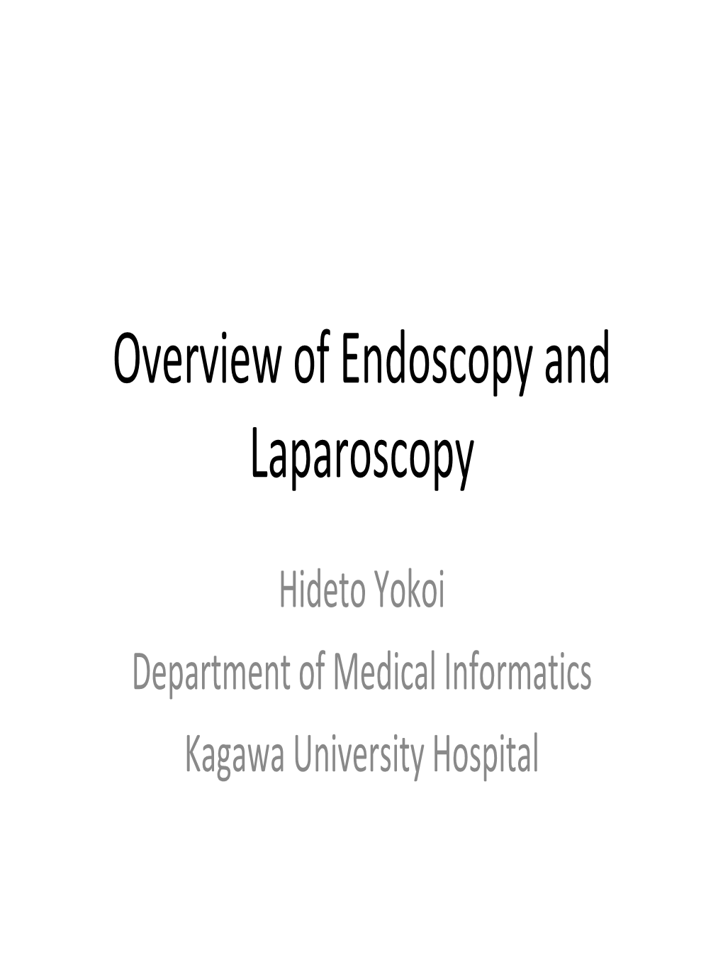 Overview of Endoscopy and Laparoscopy