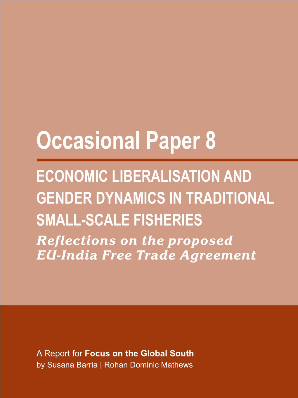 Economic Liberalisation and Gender Dynamics in Traditional Small-Scale Fisheries Reflections on the Proposed EU-India Free Trade Agreement