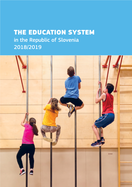 The EDUCATION SYSTEM in the Republic of Slovenia 2018/2019
