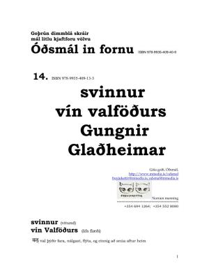 Svinnur Vín Valföðurs Gungnir Glaðheimar