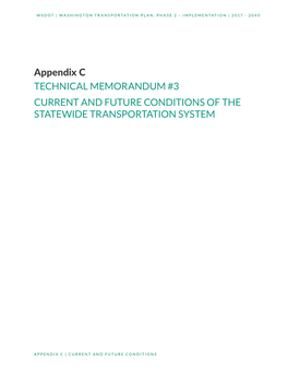 Appendix C TECHNICAL MEMORANDUM #3 CURRENT and FUTURE CONDITIONS of the STATEWIDE TRANSPORTATION SYSTEM