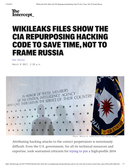 Wikileaks Files Show the CIA Repurposing Hacking Code to Save Time, Not to Frame Russia
