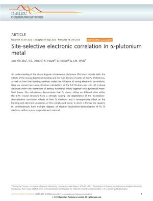 Site-Selective Electronic Correlation in &Alpha;-Plutonium Metal