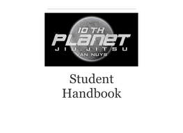 Student-Handbook-10Th-Planet-Jiu-Jitsu-Van-Nuys-514D78.Pdf