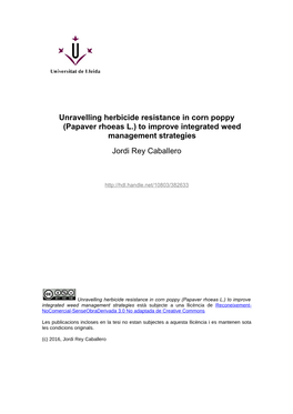 Unravelling Herbicide Resistance in Corn Poppy (Papaver Rhoeas L.) to Improve Integrated Weed Management Strategies Jordi Rey Caballero