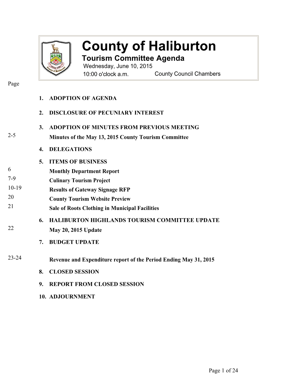 County of Haliburton Tourism Committee Agenda Wednesday, June 10, 2015 10:00 O'clock A.M
