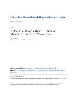 A Decision-Theoretic Rule of Reason for Minimum Resale Price Maintenance Thom Lambert University of Missouri School of Law, Lambertt@Missouri.Edu