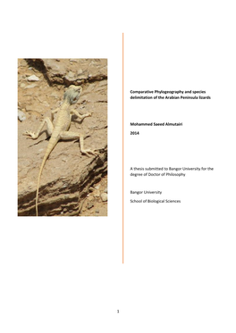1 Comparative Phylogeography and Species Delimitation of the Arabian Peninsula Lizards Mohammed Saeed Almutairi 2014 a Thesis S