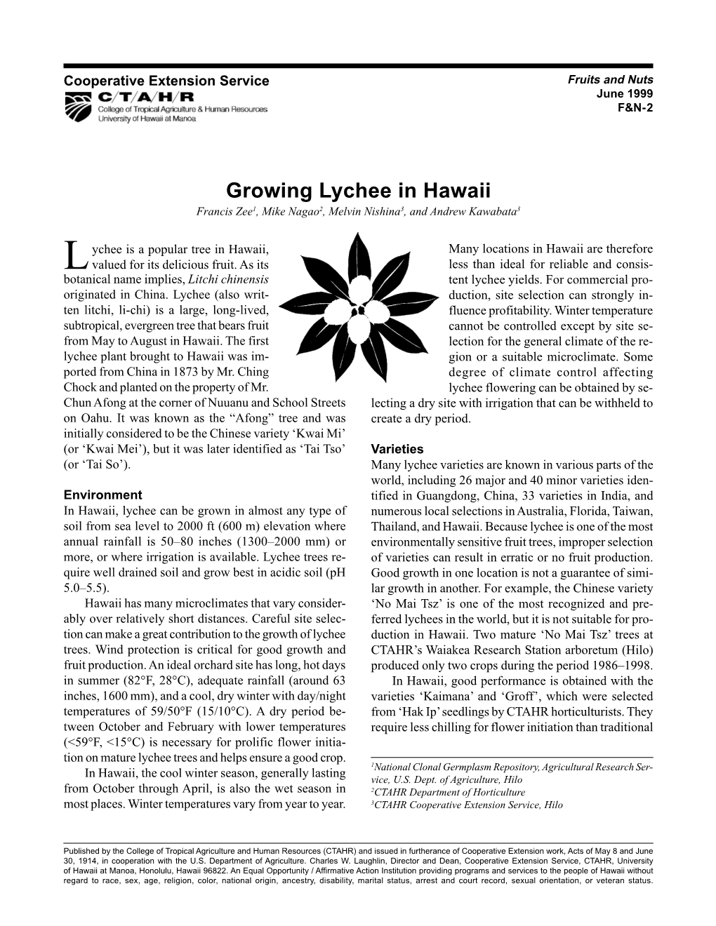 Growing Lychee in Hawaii Francis Zee1, Mike Nagao2, Melvin Nishina3, and Andrew Kawabata3