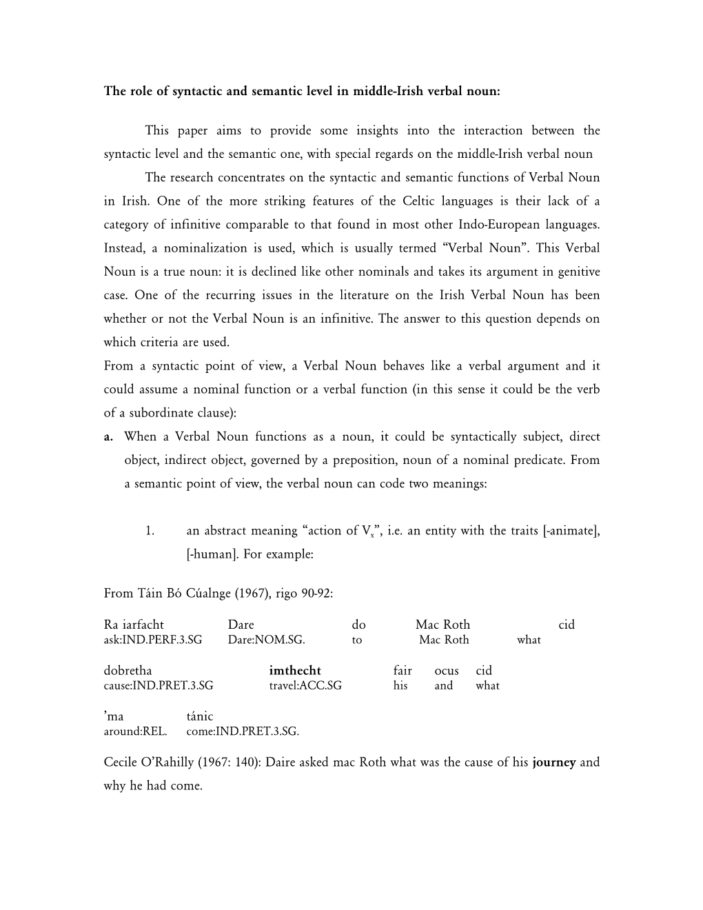 The Role of Syntactic and Semantic Level in Middle-Irish Verbal Noun: This Paper Aims to Provide Some Insights Into the Interact