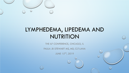 Lymphedema, Lipedema and Nutrition
