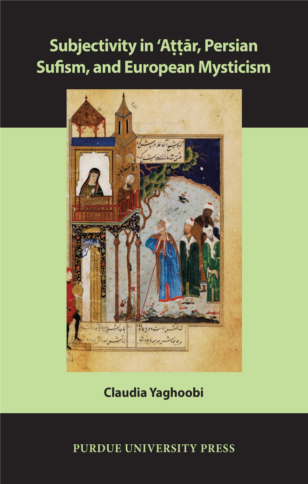 Subjectivity in ʿattār, Persian Sufism, and European Mysticism