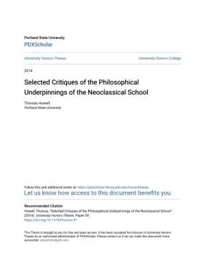 Selected Critiques of the Philosophical Underpinnings of the Neoclassical School