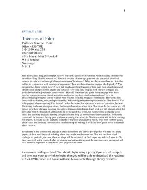 Theories of Film Professor Maureen Turim Office: 4330 TUR 392-1060, Ext