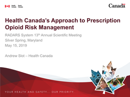 Health Canada's Approach to Prescription Opioid Risk Management