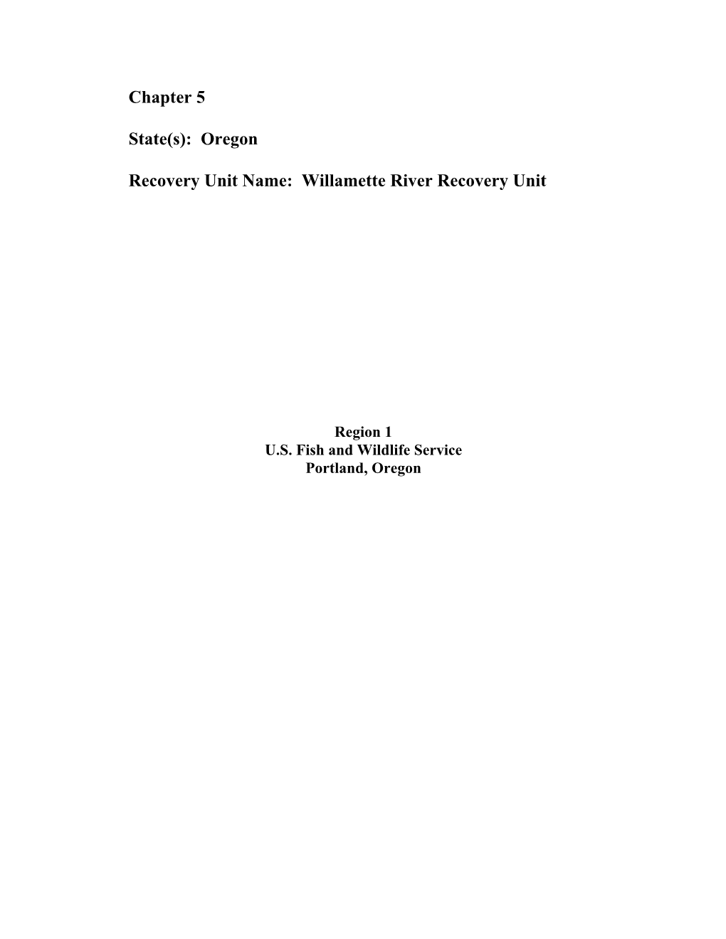 Chapter 5 State(S): Oregon Recovery Unit Name: Willamette River