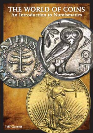 THE WORLD of COINS an Introduction to Numismatics