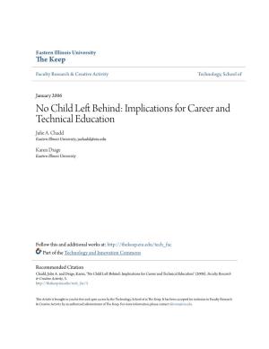 No Child Left Behind: Implications for Career and Technical Education Julie A