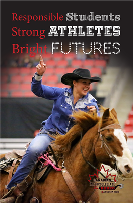 Bright Futures the Canadian Intercollegiate Rodeo Association Is Made up Of