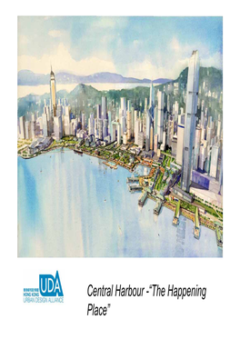 Central Harbour -“The Happening Place” the HK UDA