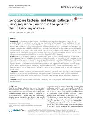 Genotyping Bacterial and Fungal Pathogens Using Sequence Variation in the Gene for the CCA-Adding Enzyme Paul Franz, Heike Betat and Mario Mörl*