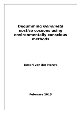 Degumming Gonometa Postica Cocoons Using Environmentally Conscious Methods