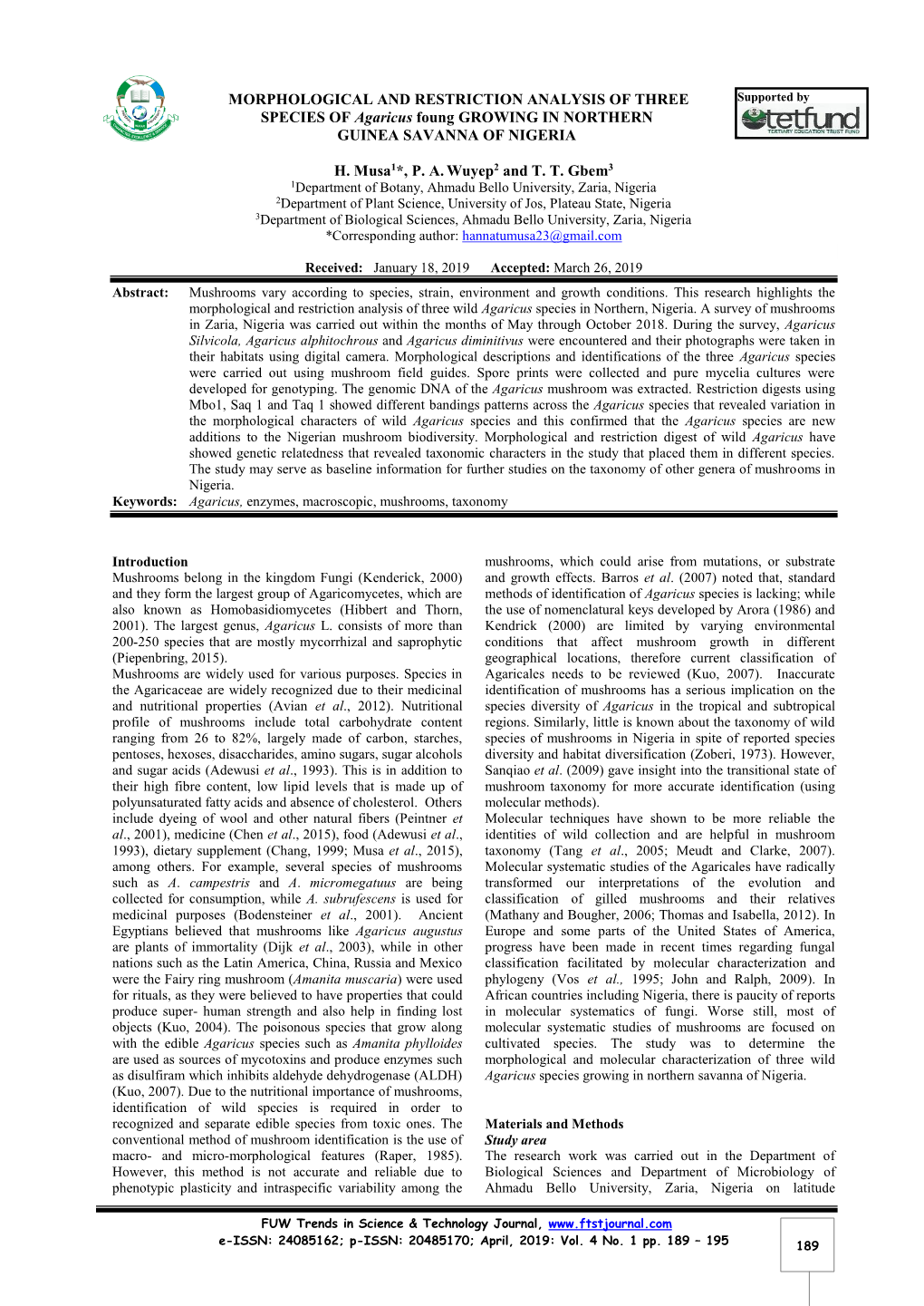 MORPHOLOGICAL and RESTRICTION ANALYSIS of THREE Supported by SPECIES of Agaricus Foung GROWING in NORTHERN GUINEA SAVANNA of NIGERIA