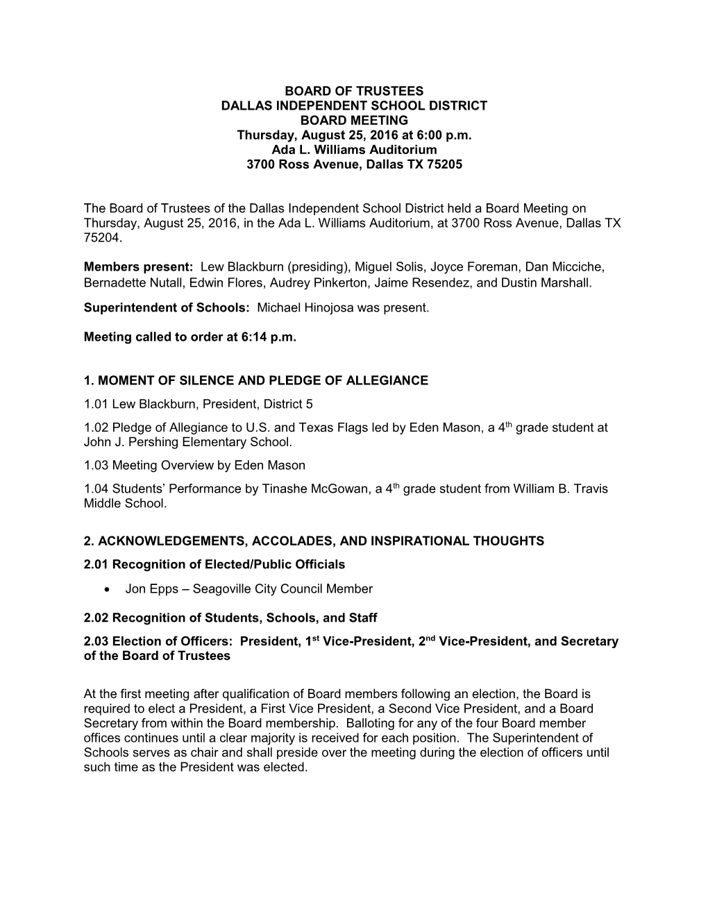 BOARD of TRUSTEES DALLAS INDEPENDENT SCHOOL DISTRICT BOARD MEETING Thursday, August 25, 2016 at 6:00 P.M. Ada L. Williams Audito