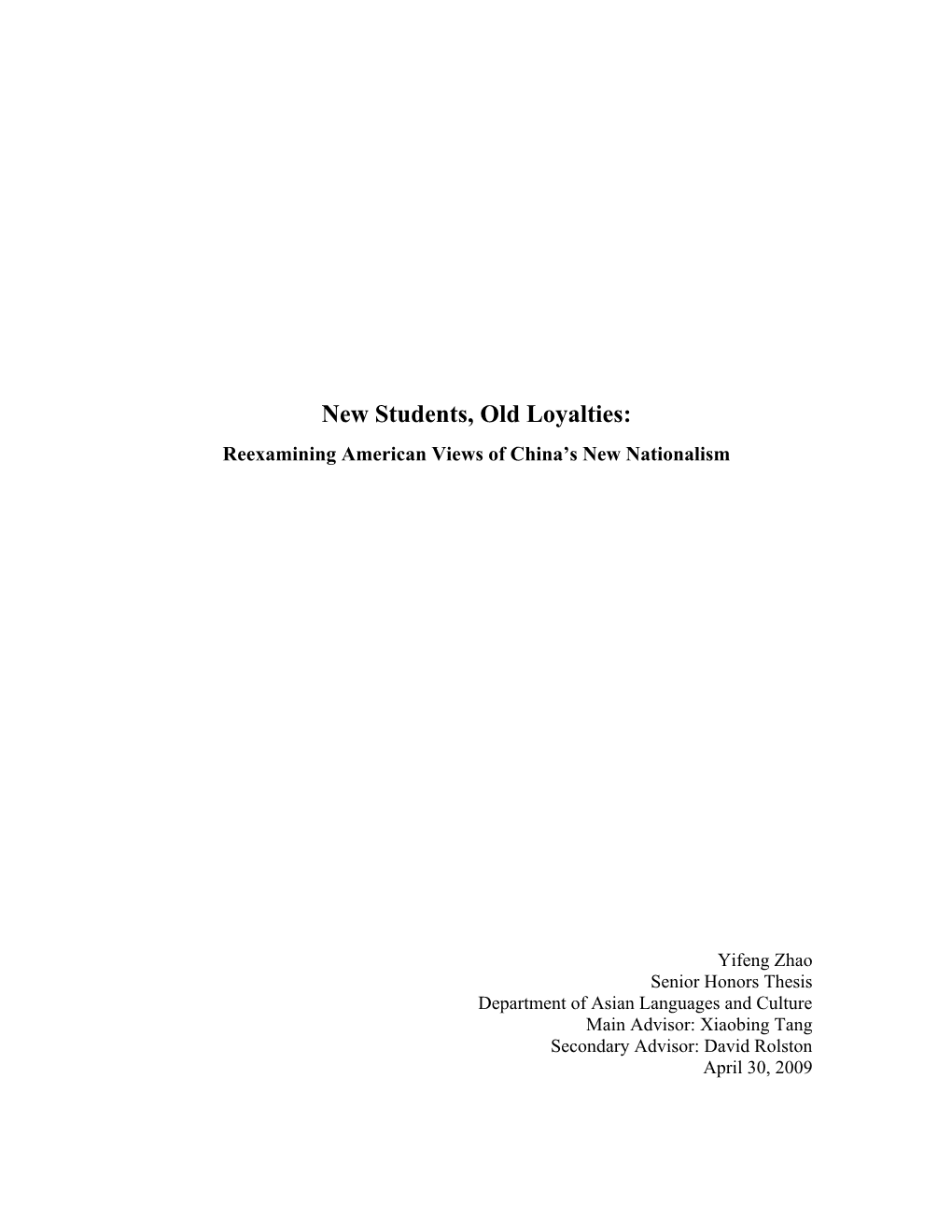 Yifeng Zhao Senior Honors Thesis Department of Asian Languages and Culture Main Advisor: Xiaobing Tang Secondary Advisor: David Rolston April 30, 2009