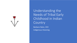 Understanding the Needs of Tribal Early Childhood in Indian Country