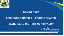DDM Update Lessons Learned & Lessons Shared Waterberg District