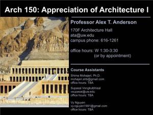 Arch 150: Appreciation of Architecture I