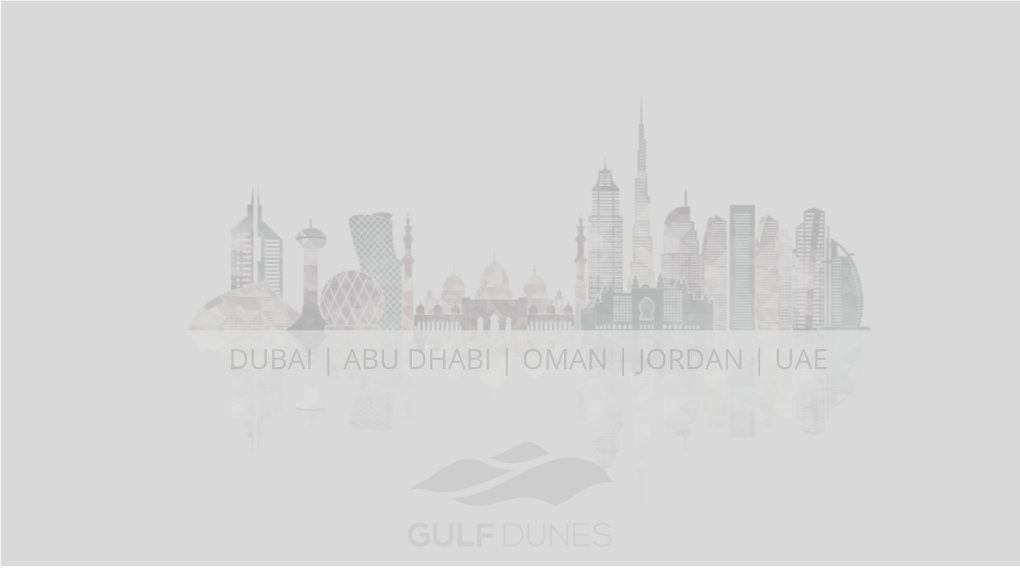 ABU DHABI | OMAN | JORDAN | UAE WHY DUBAI? Aim for the Skies, Fulfil the Dream