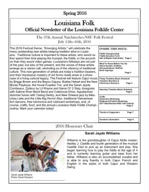 Louisiana Folk Official Newsletter of the Louisiana Folklife Center the 37Th Annual Natchitoches-NSU Folk Festival July 15Th—16Th, 2016