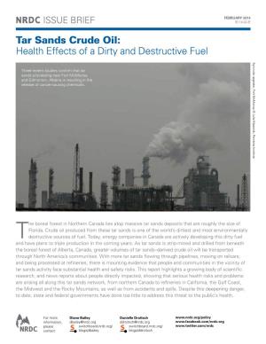 Tar Sands Crude Oil - Health Effects of a Dirty and Destructive Fuel (PDF)