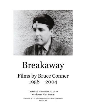 Breakaway: Films by Bruce Conner 1958–2006