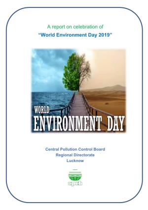 A Report on Celebration of “World Environment Day 2019”