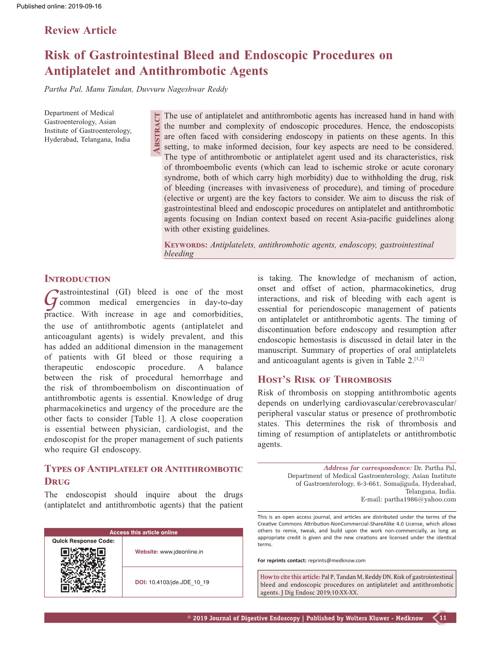 Risk of Gastrointestinal Bleed and Endoscopic Procedures on Antiplatelet and Antithrombotic Agents Partha Pal, Manu Tandan, Duvvuru Nageshwar Reddy