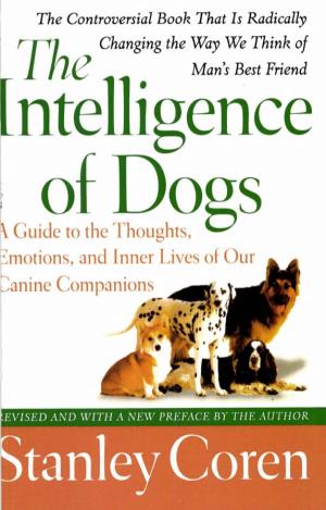 The Intelligence of Dogs a Guide to the Thoughts, Emotions, and Inner Lives of Our Canine