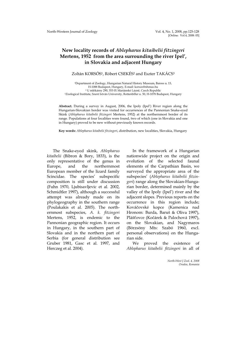 New Locality Records of Ablepharus Kitaibelii Fitzingeri Mertens, 1952 from the Area Surrounding the River Ipel’, in Slovakia and Adjacent Hungary