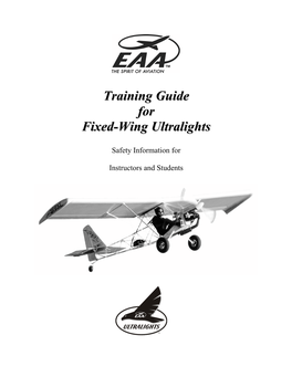 Fixed-Wing Ultralights Found Today Are Conventional 3-Axis Designs, and Many Different Types of 3- Axis Light Aircraft Could Be Suitable for Dual Flight Training