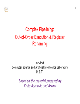 Complex Pipelining: Out-Of-Order Execution & Register Renaming