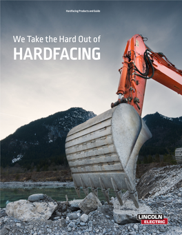 Hardfacing Products and Guide