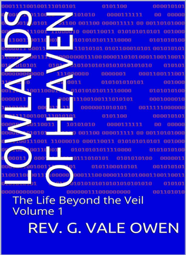 Lowlands of Heaven, the Life Beyond the Veil.Pdf