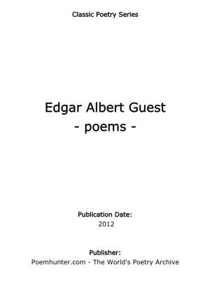 Edgar Albert Guest - Poems