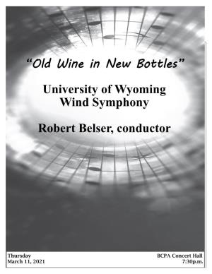 University of Wyoming Wind Symphony Robert Belser, Conductor