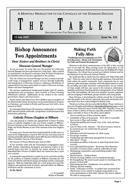 July 2007 the Tablet a Monthly Newsletter to the Catholics of the Dunedin Diocese T H E T a B L E T (Incorporating the Diocesan News) 15 July 2007 Issue No