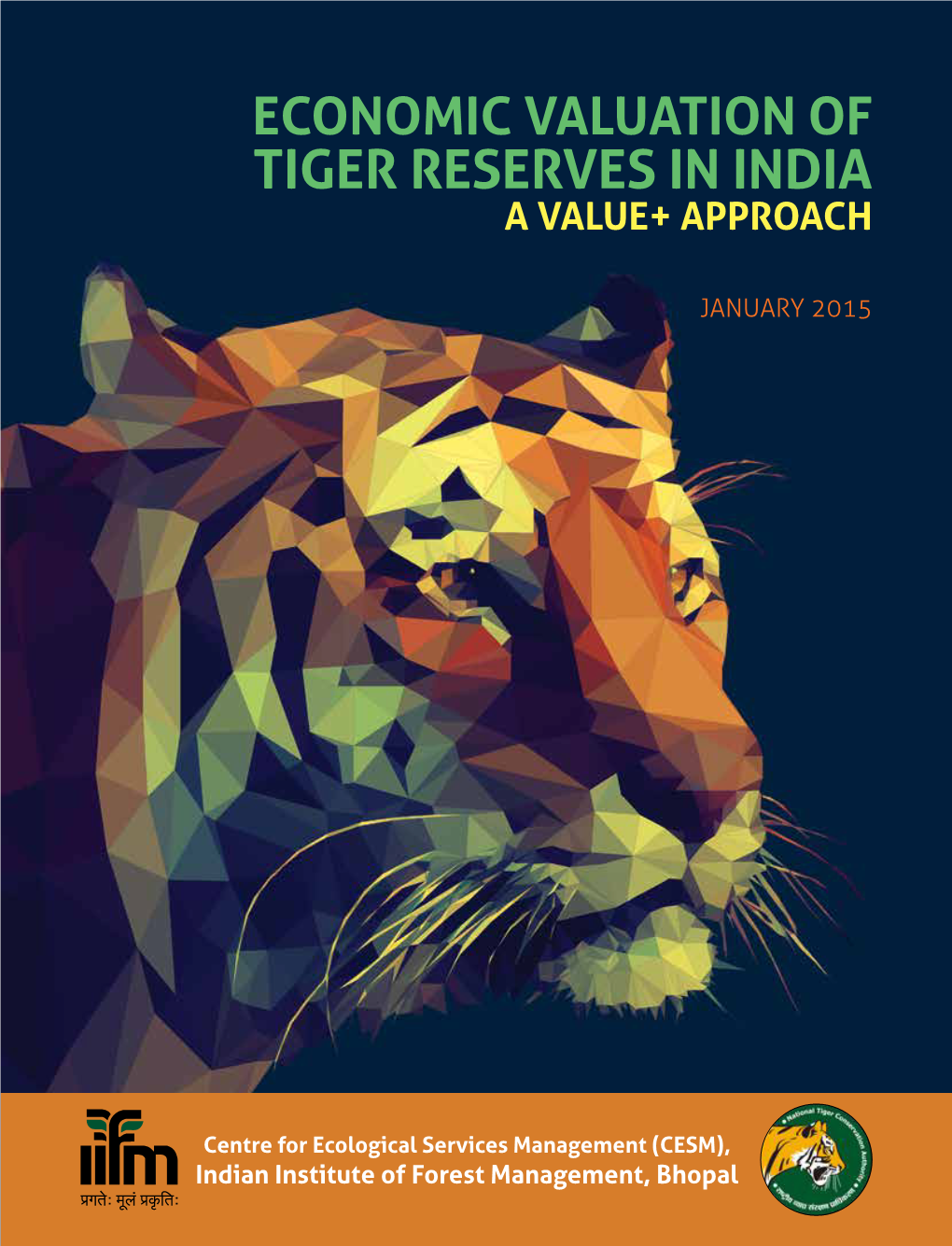 Economic Valuation of Tiger Reserves in India a Value+ Approach