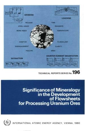 Significance of Mineralogy in the Development of Flowsheets for Processing Uranium Ores
